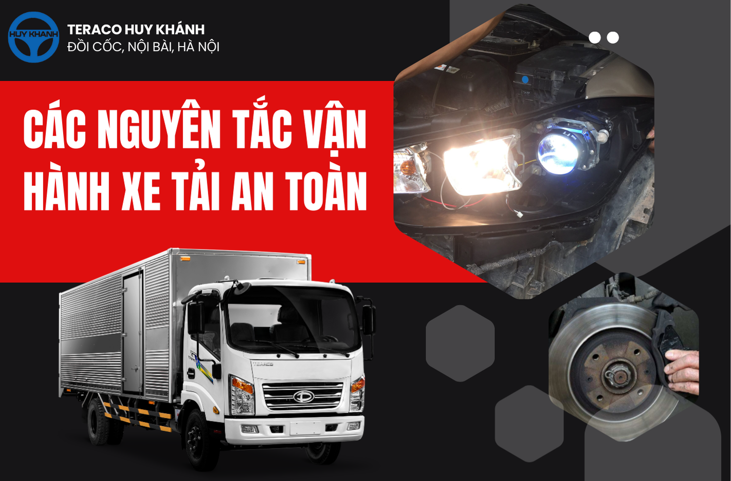 Tổng hợp các nguyên tắc vận hành xe tải an toàn